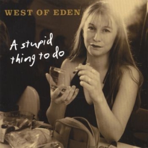 West Of Eden - A Stupid Thing To Do in the group Labels / Bengans Distribution at Bengans Skivbutik AB (535955)