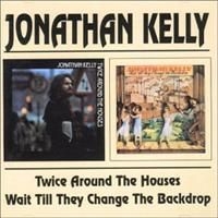 Kelly Jonathan - Twice Around The Houses/Wait Till T in the group CD / Pop at Bengans Skivbutik AB (537501)