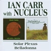Carr Ian And Nucleus - Solar Plexus/Belladonna in the group CD / Pop at Bengans Skivbutik AB (537516)