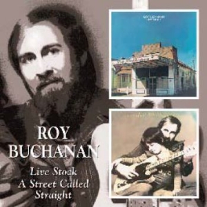 Buchanan Roy - Live Stock/A Street Called Straight in the group CD / Pop at Bengans Skivbutik AB (537844)