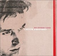 Prophet Chuck - No Other Love in the group CD / Pop-Rock at Bengans Skivbutik AB (538549)