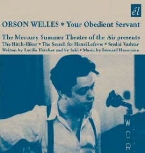 Orson Welles - Your Obedient Servant in the group CD / Film/Musikal at Bengans Skivbutik AB (538965)