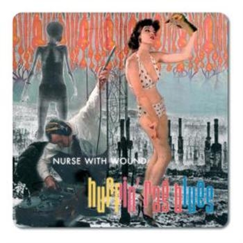 Nurse With Wound - Huffin' Rag Blues in the group CD / Bestsellers at Bengans Skivbutik AB (539463)