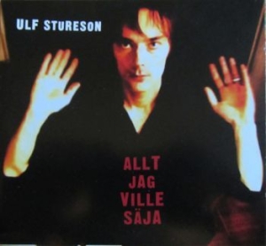 Stureson Ulf - Allt Jag Ville Säga in the group CD / Pop at Bengans Skivbutik AB (539842)