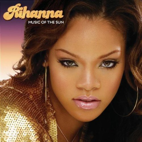 Rihanna - Music Of The Sun in the group CD / Bestsellers at Bengans Skivbutik AB (540041)