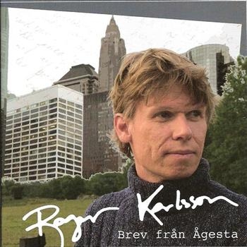 Karlsson Roger - Brev Från Ågesta in the group CD / Rock at Bengans Skivbutik AB (540520)