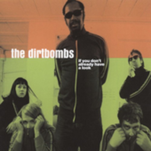 Dirtbombs - If You Don't Already Have A Lo in the group CD / Rock at Bengans Skivbutik AB (540704)