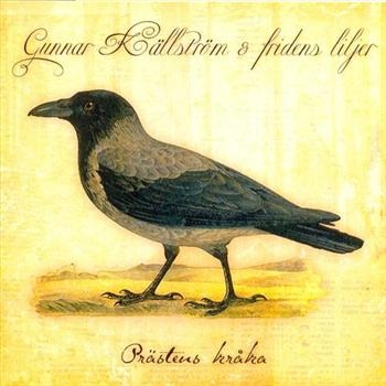 Källström Gunnar And Fridens Liljer - Prästens Kråka in the group CD / Bestsellers at Bengans Skivbutik AB (541297)