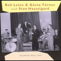 Hasselgard Stan / Bob Laine / Gösta T.. - Stockholm Blues 1947 in the group CD / Jazz,Svensk Musik at Bengans Skivbutik AB (542081)