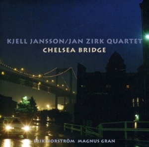 Jansson Kjell And Jan Zirk Quartet - Chelsa Bridge in the group CD / Jazz,Svensk Musik at Bengans Skivbutik AB (542090)