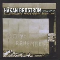 Broström Håkan Quartet - Do You Remember in the group CD / Jazz,Svensk Musik at Bengans Skivbutik AB (542112)