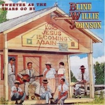 Johnson Blind Willie - Sweeter As The Years Go By in the group CD / Bestsellers at Bengans Skivbutik AB (543039)