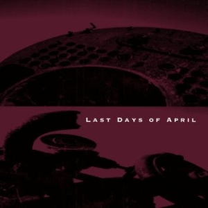 Last Days Of April - Last Days Of April in the group CD / Pop-Rock at Bengans Skivbutik AB (543807)