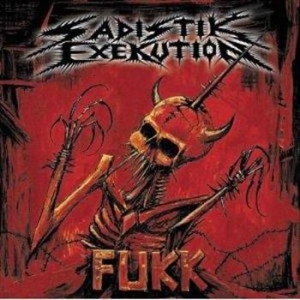 Sadistik Exekution - Fukk in the group CD / Hårdrock,Svensk Musik at Bengans Skivbutik AB (544405)
