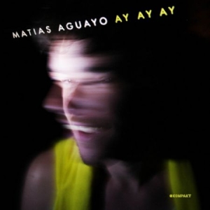 Aguayo Matias - Ay Ay Ay in the group CD / Dans/Techno at Bengans Skivbutik AB (544706)