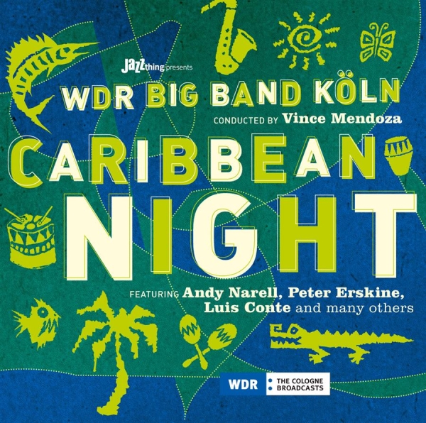 Mendoza Vince And Wdr Bigband - Caribbean Night in the group CD / Jazz/Blues at Bengans Skivbutik AB (544751)