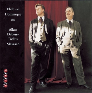 Ehde & Dominique - Alkan Debussy Delius Messiaen in the group Externt_Lager /  at Bengans Skivbutik AB (545116)