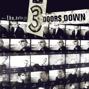 3 Doors Down - The Better Life in the group OUR PICKS / Frontpage - CD New & Forthcoming at Bengans Skivbutik AB (545413)