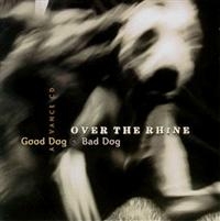 Over The Rhine - Good Dog Bad Dog in the group CD / Pop-Rock at Bengans Skivbutik AB (546748)