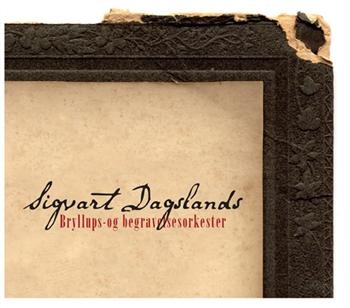 Dagsland Sigvart - Sigvart Dagslands Bryllups Og Begra in the group CD / Pop at Bengans Skivbutik AB (547158)