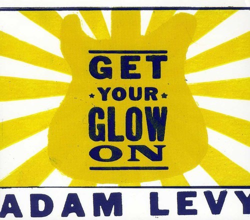Levy Adam - Get Your Glow On in the group CD / Rock at Bengans Skivbutik AB (547379)
