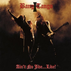 Bang Tango - Ain't No Jive..Live in the group CD / Hårdrock at Bengans Skivbutik AB (547759)