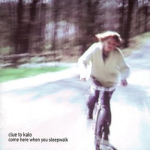 Clue To Kalo - Come Here When You Sleepwalk in the group CD / Pop at Bengans Skivbutik AB (548442)