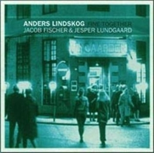 Lindskog Anders - Fine Together in the group Externt_Lager /  at Bengans Skivbutik AB (548468)