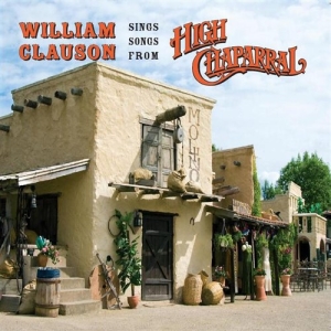 Clauson William - Sings Songs From High Chaparral in the group CD / Elektroniskt,World Music at Bengans Skivbutik AB (548775)