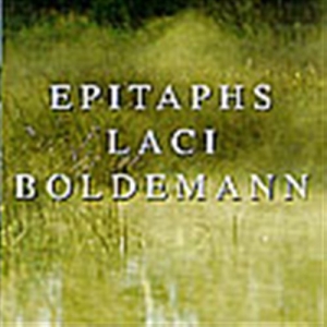 Boldemann Laci - Epitaphs in the group Externt_Lager /  at Bengans Skivbutik AB (549890)