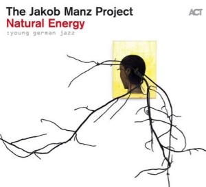 The Jacob Manz Project - Natural Energy in the group CD / Jazz at Bengans Skivbutik AB (5503115)