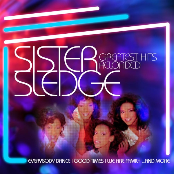 Sister Sledge - Greatest Hits Reloaded in the group CD / RNB, Disco & Soul at Bengans Skivbutik AB (550386)