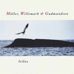 Möller/Willemark/Gudmundson - Frifot in the group CD / Svensk Folkmusik at Bengans Skivbutik AB (5504023)