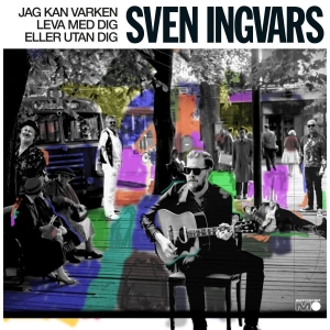 Sven-Ingvars - Jag Kan Varken Leva Med Dig Eller Utan Dig in the group VINYL / Pop-Rock,Svensk Musik at Bengans Skivbutik AB (5504380)