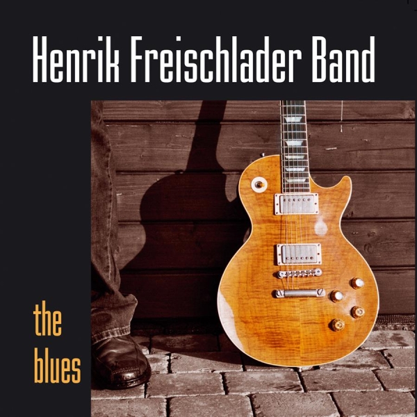 Henrik Freischlader Band - Blues in the group CD / Jazz/Blues at Bengans Skivbutik AB (550538)