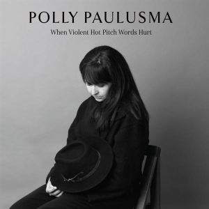 Paulusma Polly - When Violent Hot Pitch Words Hurt in the group CD / World Music at Bengans Skivbutik AB (5505786)