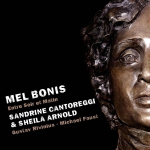 Sandrine Cantoreggi & Sheila Arnold - Mel Bonis, Entre Soir Et Matin in the group CD / Klassiskt at Bengans Skivbutik AB (5505806)