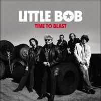 Little Bob - Time To Blast in the group VINYL / Pop-Rock at Bengans Skivbutik AB (5506049)