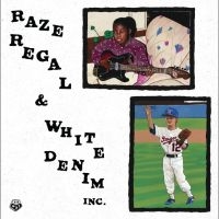 Raze Regal & White Denim Inc. - Raze Regal & White Denim Inc. in the group VINYL / Pop-Rock at Bengans Skivbutik AB (5506056)