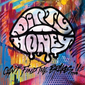 Dirty Honey - Can't Find The Brakes in the group CD / Pop-Rock at Bengans Skivbutik AB (5506397)
