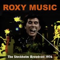 Roxy Music - Stockholm Broadcast in the group CD / Pop-Rock at Bengans Skivbutik AB (5506538)