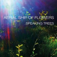 Aerial Ship Of Flowers - Speaking Trees in the group Labels / Bengans Distribution at Bengans Skivbutik AB (5506548)