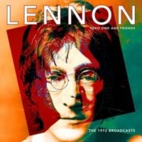 Lennon John Yoko Ono & Friends - The 1972 Broadcasts in the group OTHER / Övrigt /  at Bengans Skivbutik AB (5506623)