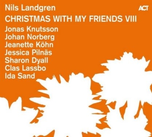 Landgren Nils Dyall Sharon Köhn - Christmas With My Friends Viii in the group OUR PICKS / Christmas music on Vinyl & CD at Bengans Skivbutik AB (5506664)