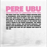 Pere Ubu - Architecture Of Language: 1979-1982 in the group CD / Pop-Rock at Bengans Skivbutik AB (5506725)