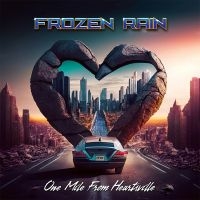 Frozen Rain - One Mile From Heartsville in the group CD / Hårdrock at Bengans Skivbutik AB (5506979)
