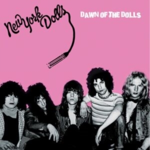 New York Dolls - Dawn Of The Dolls in the group VINYL / Hårdrock at Bengans Skivbutik AB (5507530)