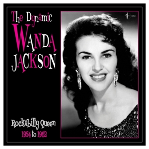 Wanda Jackson - The Dynamic Wanda Jackson 1956-62 in the group OTHER / Övrigt /  at Bengans Skivbutik AB (5507879)
