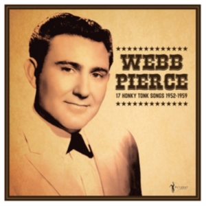 Webb Pierce - 17 Honky Tonk Songs in the group OTHER / Övrigt / at Bengans Skivbutik AB (5507886)