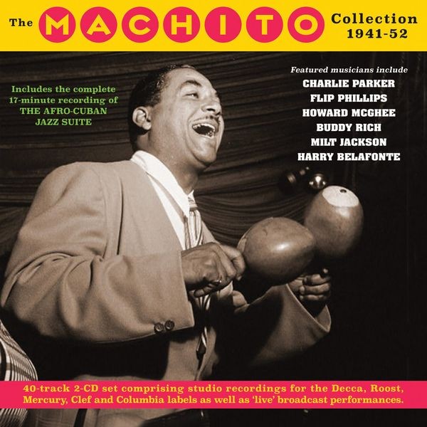 Machito & His Afro-Cubans - The Machito Collection 1941-52 in the group CD / Pop-Rock at Bengans Skivbutik AB (5507935)